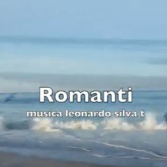 Romanti - Musica - Leonardo - Silva - T