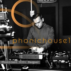 Phonicast 033: Raqpar (Own Productions Only)
