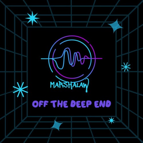 MarshaLaw  - Off the Deep End