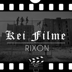 RIXON - KEI FILME
