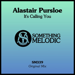 Alastair Pursloe - It's Calling You (Original Mix)