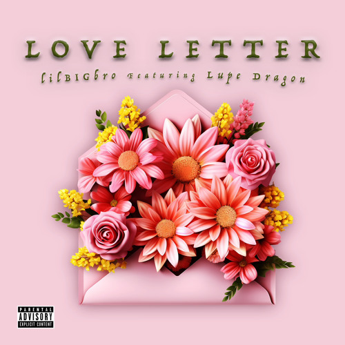 Love Letter Ft. Lupe Dragon (Prod. Since 1999)