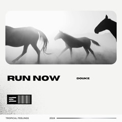 Douke - Run Now (Extended Mix)