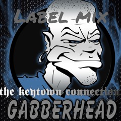 the keytown connection...Gabberhead label Mix