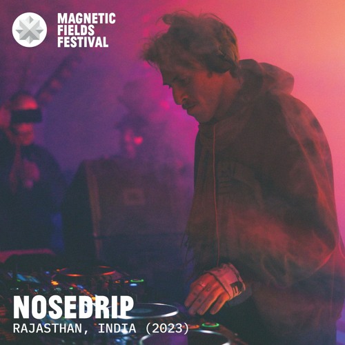 Stream Nosedrip Magnetic Fields Festival 2023 By Magnetic Fields Stream nosedrip magnetic fields festival 2023 by magnetic fields
