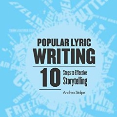 DOWNLOAD PDF 🎯 Popular Lyric Writing: 10 Steps to Effective Storytelling by  Andrea