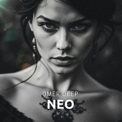 OMER DEEP - Neo