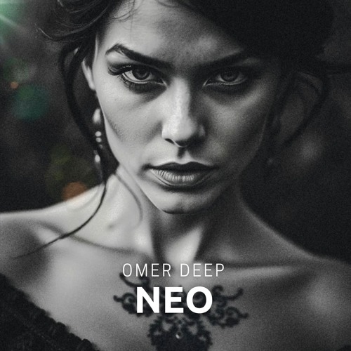 OMER DEEP - Neo