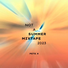 Not A Summer Mixtape 2023