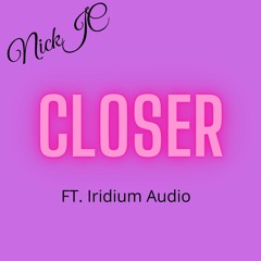 NickJC Closer iridiumaudio