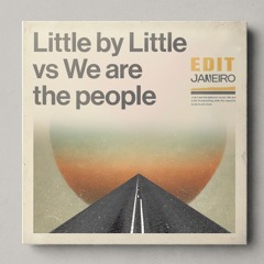 Janeiro, ANTHONY (BR) - Little By Little Vs We Are The People