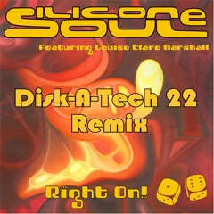 Silicone Soul - Right On (Disk - A-Tech 22 Remix)
