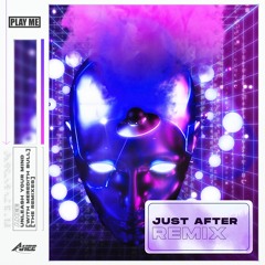 AHEE - Unleash Your Mind (Just After Remix)