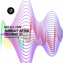 Sunday after Techno 21