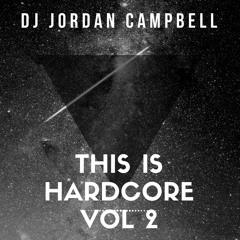 Dj Jordan Campbell - This Is Hardcore Vol 2