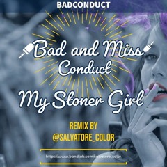 💨 Mr & Mrs BadConduct  My Stoner Girl 💨 ProdSalvatore Color /RX