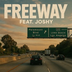 freeway ft. Joshy!