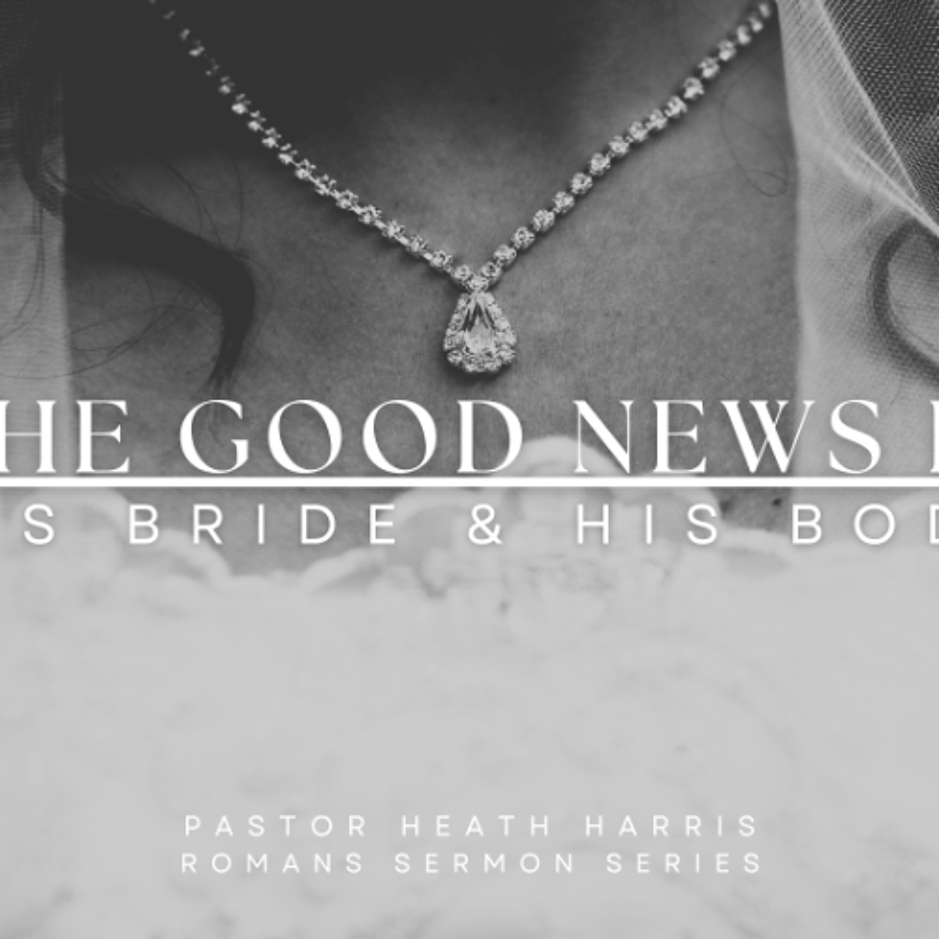 His Bride and His Body (The Good News Is) episode artwork