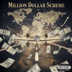 Million Dollar Scheme