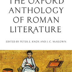 [DOWNLOAD] PDF 📰 The Oxford Anthology of Roman Literature by  Peter E. Knox &  J. C.