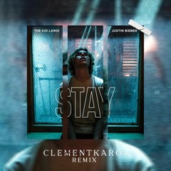 The Kid LAROI, Justin Bieber - Stay (clementkarol Remix)