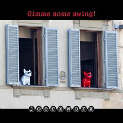 Gimme some swing!
