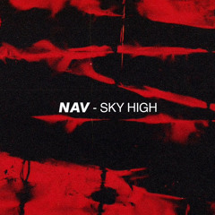 NAV - Sky High (ft. Don Toliver)