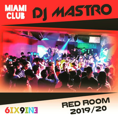 Dj Mastro - Miami Club -  Redroom 2019/2020