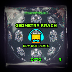 Geometry Krach - OCTO (Dry Out Remix)