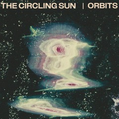 The Circling Sun – Teeth (TS Premiere)