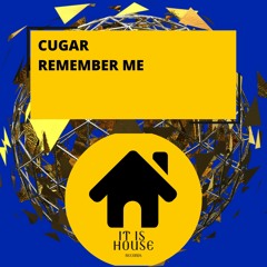 CUGAR - Remember Me
