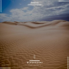 BLV3HAZUKI - The Dunes