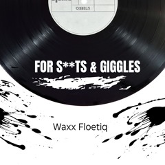 For S**ts & Giggles