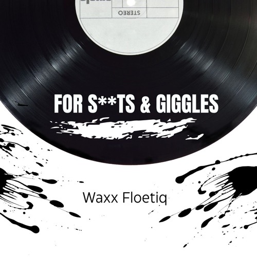 For S**ts & Giggles