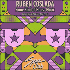 [SPC159]  - RUBEN COSLADA - Some Kind of House Music (Original Mix)