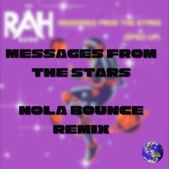 MESSAGES FROM THE STARS (NOLA BOUNCE REMIX) [PROD VIP]