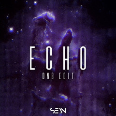 Echo (DNB Edit)