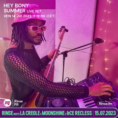 Hey Bony Summer Live Set - 14 Juillet 2023
