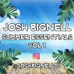 Josh Bignell Summer Essentials | VOL 1