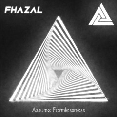 Assume Formlessness