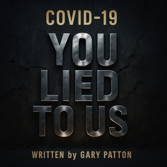 COVID 19 - You Lied To Us.mp3