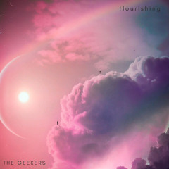The Geekers - flourishing