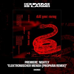 PREMIERE CDL || Nghtly - Elektronischer Mensh (Prophän Remix) [Khoinix] (2023)