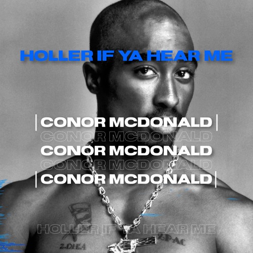 Conor McDonald - Holler If Ya Hear Me