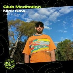 Club Meditation w. Nick Saw - 27 October 2021