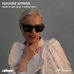 Machine Woman - 12 Sepetmber 2022