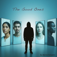 The Good Ones - Original by Bernie Schaefer - 2025