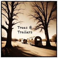 Trees and Trailers w/ MJ-Brewer