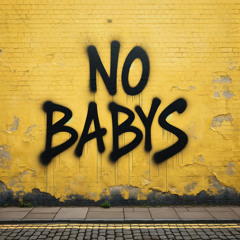 No Babys [FREE BEAT]