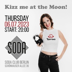 DJ Tarrixa - Kizz me at the Moon! Soda Club Berlin, 06.07.2023 (Live Mixtape, Part 1)